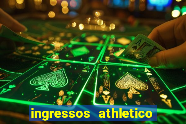 ingressos athletico x flamengo